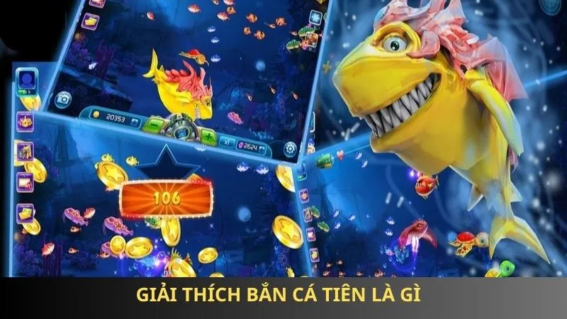 Giải thích bắn cá tiên là gì cho hội viên mới