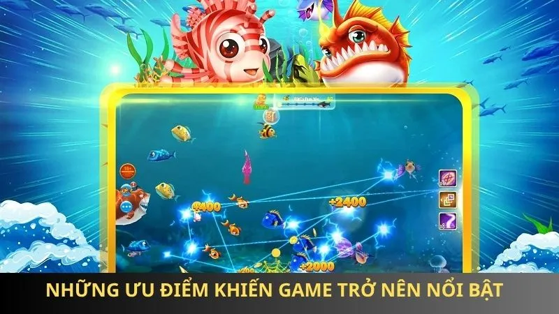 Những ưu điểm khiến game trở nên nổi bật