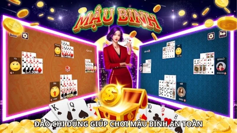 Đảo chi đúng giúp chơi mậu binh an toàn