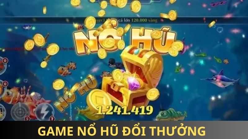 Game nổ hũ đổi thưởng 85win - Trải nghiệm trúng lớn dễ dàng