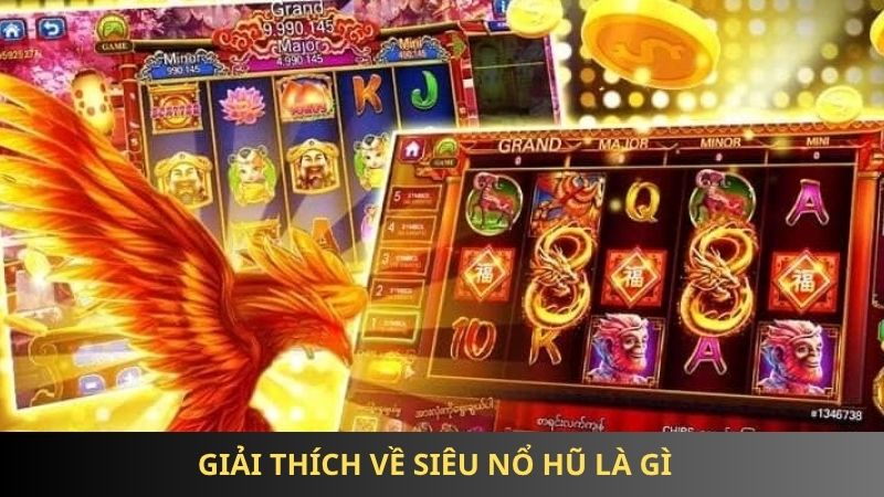 Siêu nổ hũ là gì tại 85win: Trải nghiệm cơ hội trúng lớn